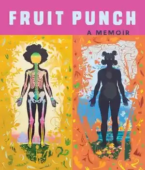 دانلود کتاب Fruit Punch: A Memoir – Fruit Punch: A Memoir