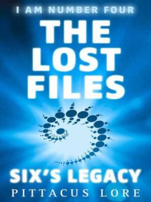 دانلود کتاب I Am Number Four: The Lost Files: Six’s Legacy – I Am Number Four: The Lost Files: Six’s Legacy