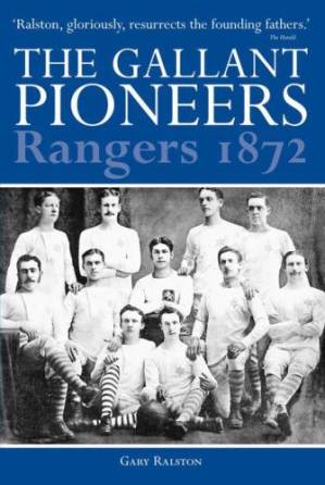 دانلود کتاب The Gallant Pioneers: Rangers 1872 – The Gallant Pioneers: Rangers 1872