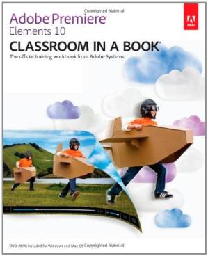 دانلود کتاب Adobe Premiere Elements 10 Classroom in a Book – Adobe Premiere Elements 10 Classroom in a Book