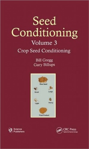 دانلود کتاب Seed Conditioning, Volume 3: Crop Seed Conditioning – Seed Conditioning, Volume 3: Crop Seed Conditioning
