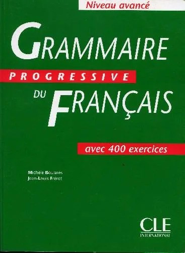 دانلود کتاب Grammaire progressive du francais: Niveau avance avec 400 exercises+Corriges – Grammaire Progressive du Francais: Niveau Avance Avec 400 تمرینات+کوری