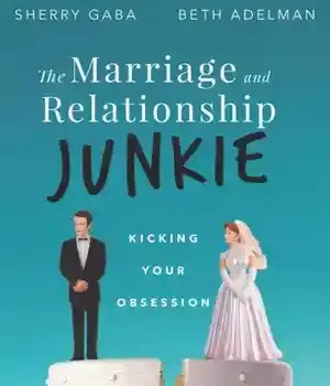 دانلود کتاب The Marriage Junkie: Kicking Your Obsession – The Marriage Junkie: Kicking Your Obsession