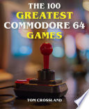 دانلود کتاب The 100 Greatest Commodore 64 Games – 100 بازی برتر Commodore 64