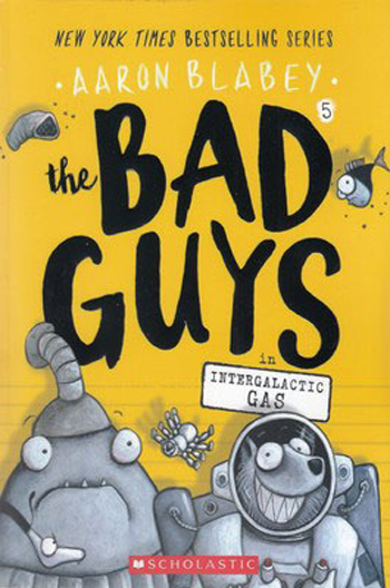 کتاب The Bad Guys 5 ( Intergalacttc GAS )