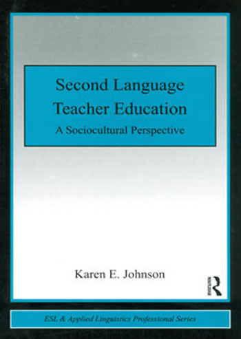 کتاب Second Language Teacher Education a Sociocultural Perspective