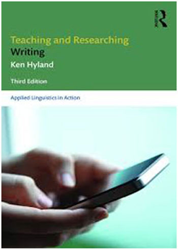 کتاب Teaching and Researching Writing 3rd Edition