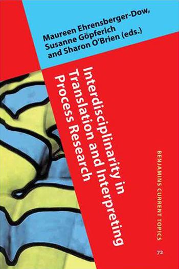 کتاب Interdisciplinarity in Translation and Interpreting Process Research