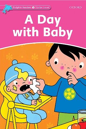 کتاب زبان دلفین ریدرز استارتر: یک روز با نوزاد Dolphin Readers Starter : A Day with Baby Student & Activity Book
