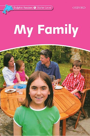 کتاب زبان دلفین ریدرز استارتر: خانواده من Dolphin Readers Starter : My Family Student & Activity Book