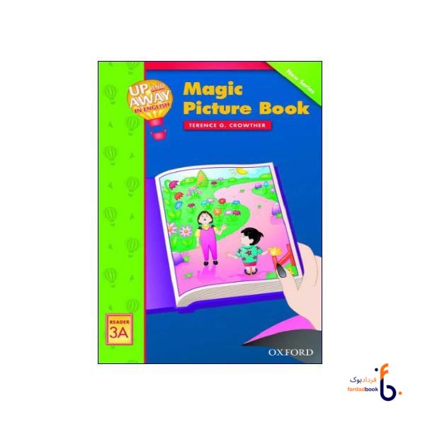 کتاب Up and Away in English Reader 3A: Magic Picture Book