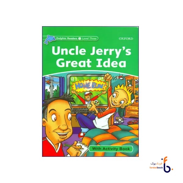 کتاب Dolphin Readers 3 Uncle Jerrys Great Idea