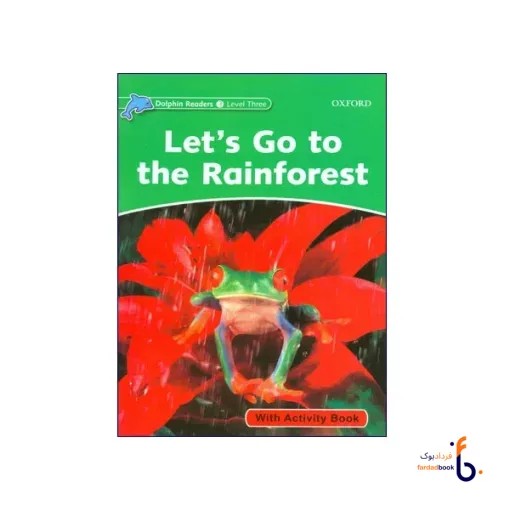 کتاب Dolphin Readers Let’s Go to the Rainforest