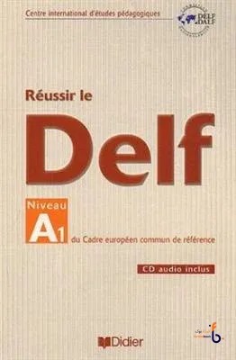 کتاب Reussir le Delf A1 (چاپ رنگی)