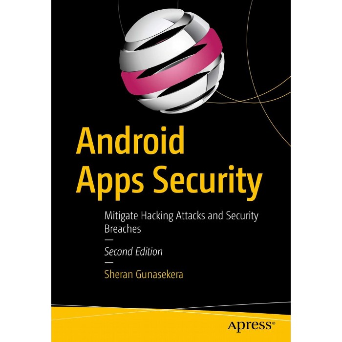 کتاب Android Apps Security: Mitigate Hacking Attacks and Security Breaches