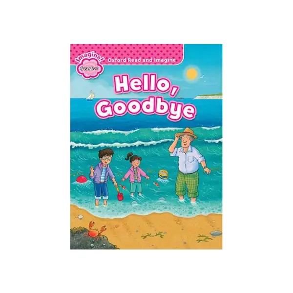 کتاب داستان Oxford Read and Imagine (Hello,Goodbye)(Starter)+ QR Code