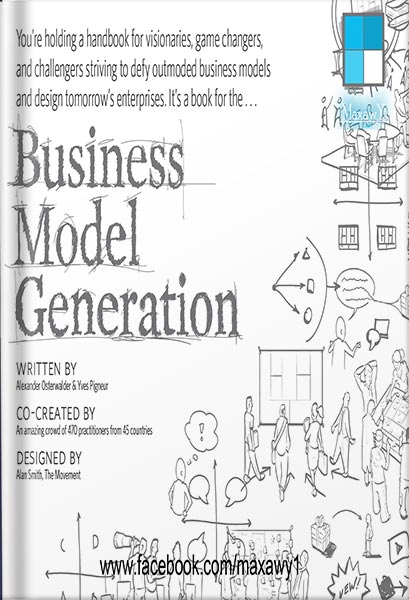دانلود کتاب فارسی Business Model Generation: A Handbook for Visionaries, Game Changers, and Challengers Strategyzer by Alexander Osterwalder