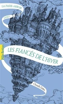 کتاب فرانسوی لا پسه La Passe-miroir – Tome 1 : Les fiancés de l’hiver