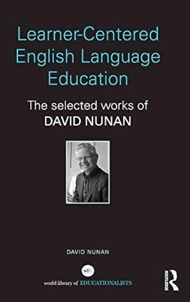کتاب Learner-Centered English Language Education The Selected Works of David Nunan
