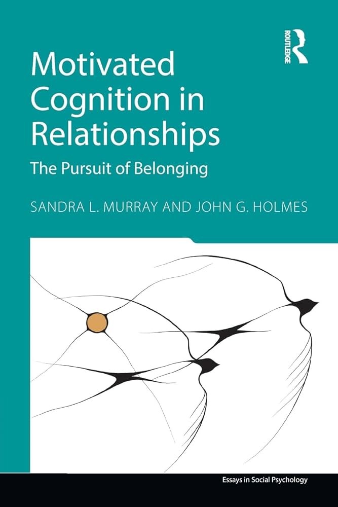 کتاب Motivated Cognition in Relationships The Pursuit of Belonging