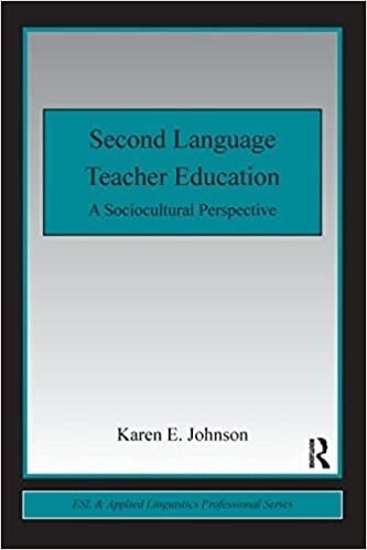 کتاب Second Language Teacher Education A Sociocultural Perspective