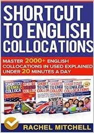 کتاب Shortcut To English Collocations Master 2000+ English Collocations In Used Explained Under 20 Minutes A Day