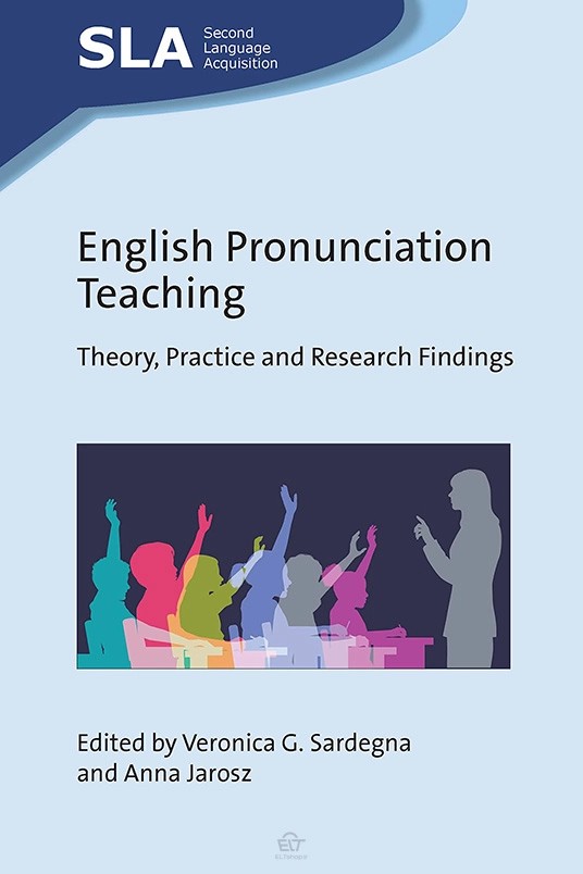دانلود رایگان کتاب English Pronunciation Teaching: Theory, Practice and Research Findings
