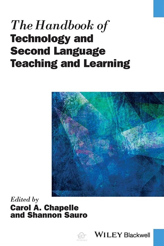 دانلود رایگان کتاب The Handbook of Technology and Second Language Teaching and Learning