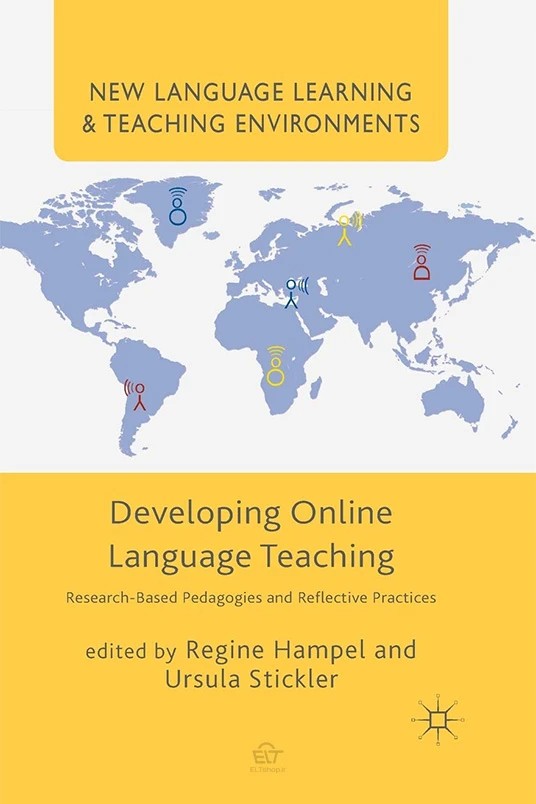 دانلود رایگان کتاب Developing Online Language Teaching: Research-Based Pedagogies and Reflective Practices