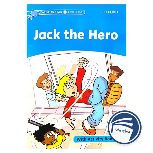 کتاب Jack the Hero – Dolphin Readers Level 1
