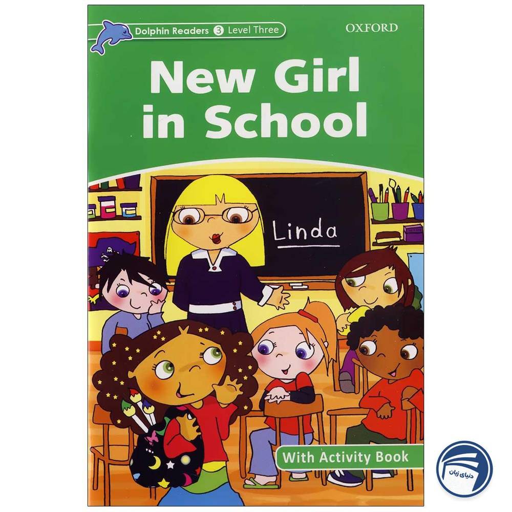 کتاب New Girl in School – Dolphin Readers Level 3