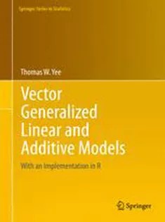 دانلود کتاب Vector Generalized Linear and Additive Models: With An Implementation in R