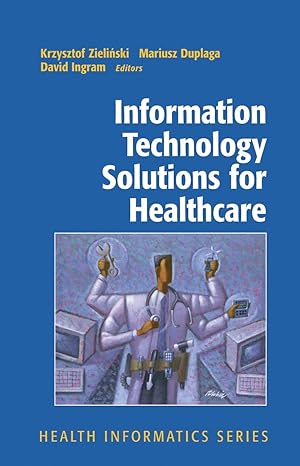 دانلود کتاب Information Technology Solutions for Healthcare (Health Informatics)
