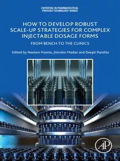 دانلود کتاب How to Develop Robust Scale-up Strategies for Complex Injectable Dosage Forms