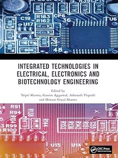 دانلود کتاب Integrated Technologies in Electrical, Electronics and Biotechnology Engineering