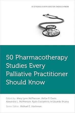 دانلود نسخه کامل کتاب 50 Pharmacotherapy Studies Every Palliative Practitioner Should Know (Fifty Studies Every Doctor Should Know)