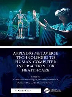 دانلود کتاب Applying Metaverse Technologies to Human-Computer Interaction for Healthcare