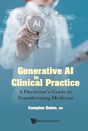 دانلود نسخه کامل کتاب Generative AI in Clinical Practice: A Physician’s Guide to Transforming Medicine