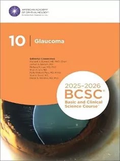 دانلود کتاب ۲۰۲۵-۲۰۲۶ Basic and Clinical Science Course, Section 10: Glaucoma