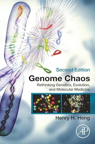 دانلود کتاب Genome Chaos: Rethinking Genetics, Evolution, and Molecular Medicine