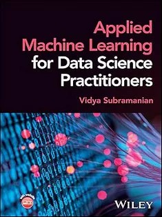 دانلود کتاب Applied Machine Learning for Data Science Practitioners