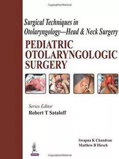 دانلود کتاب Pediatric Otolaryngologic Surgery:Surgical Techniques in Otolaryngology-Head and Neck Surgery