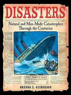 دانلود کتاب Disasters: Natural and Man-Made Catastrophes Through the Centuries
