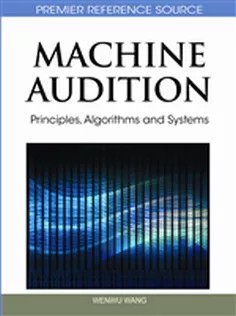 دانلود کتاب Machine Audition: Principles, Algorithms and Systems
