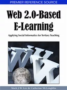 دانلود کتاب Web 2.0-Based E-Learning: Applying Social Informatics for Tertiary Teaching