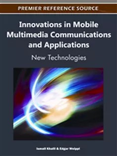 دانلود کتاب Innovations in Mobile Multimedia Communications and Applications: New Technologies