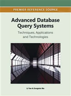 دانلود کتاب Advanced Database Query Systems: Techniques, Applications and Technologies