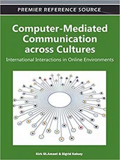 دانلود کتاب Computer-Mediated Communication Across Cultures: International Interactions in Online Environments