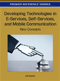 دانلود کتاب Developing Technologies in E-Services, Self-Services, and Mobile Communication: New Concepts