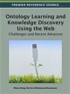 دانلود کتاب Ontology Learning and Knowledge Discovery Using the Web: Challenges and Recent Advances
